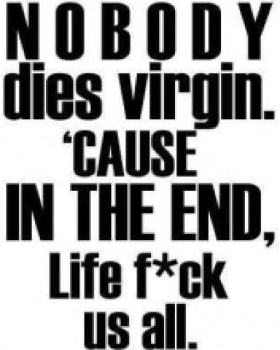 *#NO*BODY*DIES*VIRGIN#*